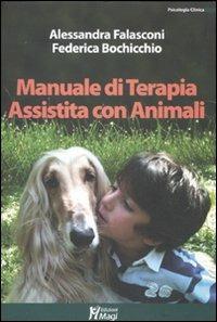 Manuale di terapia assistita con animali - Alessandra Falasconi,Federica Bochicchio - copertina