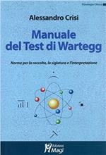 Manuale del test di Wartegg. Norme per la raccolta, la siglatura e l'interpretazione