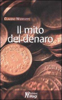 Il mito del denaro - Claudio Widmann - copertina