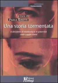 Una storia tormentata. Il desiderio di maternità e di paternità nelle coppie sterili - copertina