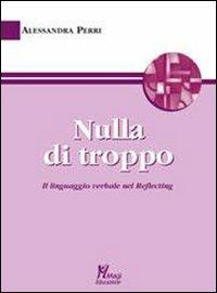 Nulla di troppo. Il linguaggio verbale nel Reflecting - Alessandra Perri - copertina