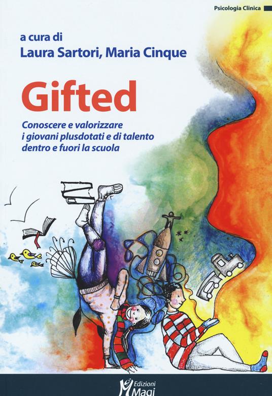 Gifted. Conoscere e valorizzare i giovani plusdotati e di talento dentro e fuori la scuola - copertina
