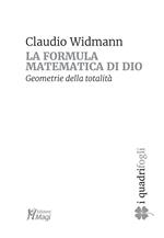 La formula matematica di Dio. Geometrie della totalità