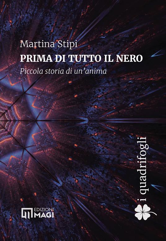 Prima di tutto il nero. Piccola storia di un'anima - Martina Stipi - copertina
