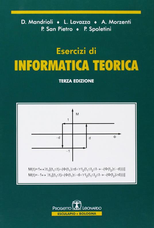 Esercizi di informatica teorica - Dino Mandrioli,Luigi Lavazza,Angelo Morzenti - copertina