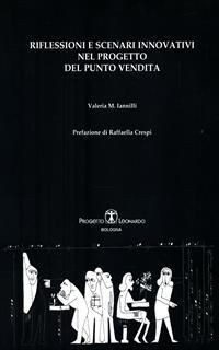 Riflessioni e scenari innovativi nel progetto del punto vendita
