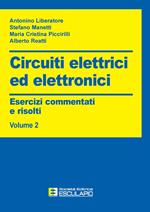 Circuiti elettrici ed elettronici. Esercizi commentati e risolti. Vol. 2