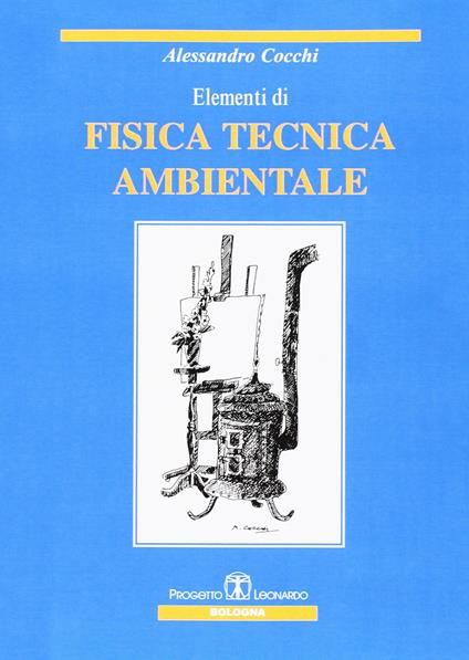 Elementi di fisica tecnica ambientale - Alessandro Cocchi - copertina