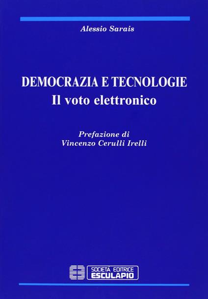 Democrazia e tecnologie. Il voto elettronico - Alessio Sarais - copertina