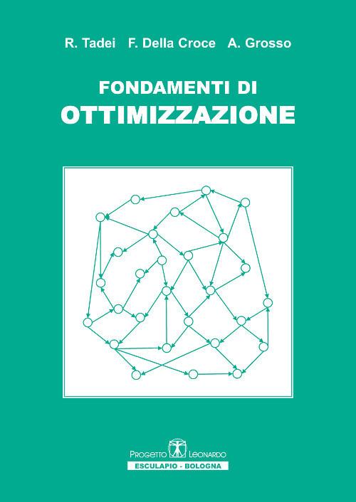 Fondamenti di ottimizzazione - Roberto Tadei,Federico Della Croce,Andrea Grosso - copertina