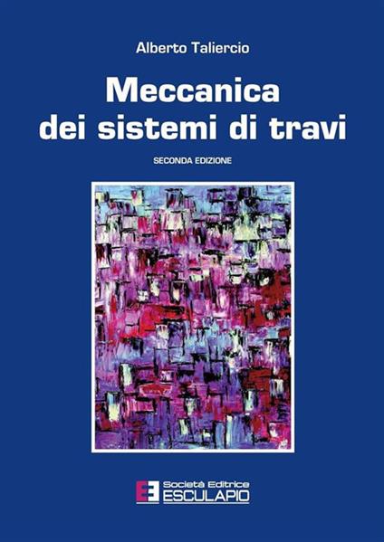Meccanica dei sistemi di travi - Alberto Taliercio - copertina