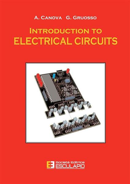 Introduction to electrical circuits - Aldo Canova,Giambattista Gruosso - copertina