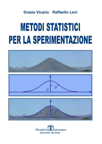 Metodi statistici per la sperimentazione - Grazia Vicario,Raffaello Levi - copertina
