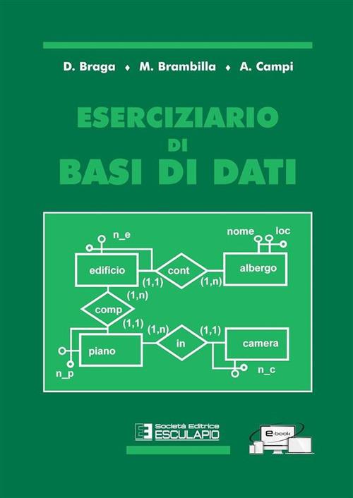 Eserciziario di basi di dati - Daniele Braga,Marco Brambilla,Alessandro Campi - copertina