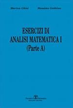 Esercizi di analisi matematica I. Parte A. Vol. 1