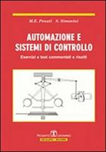 Automazione e sistemi di controllo. Esercizi e test commentati e risolti