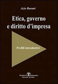 Etica, governo e diritto d'impresa - Azio Barani - copertina