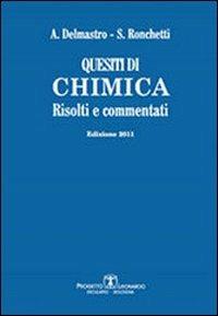 Quesiti di chimica. Risolti e commentati - Alessandro Delmastro,Silvia Ronchetti - copertina