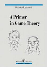 A primer in game theory - Roberto Lucchetti - copertina