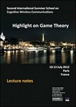 Highlight on game thepry. Second international summer school on cognitive wireless communications