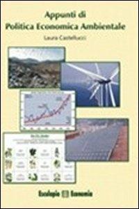 Appunti di politica economica ambientale - Laura Castellucci - copertina