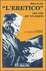 L' eretico. Una vita per un popolo