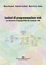 Lezioni di programmazione web. Con riferimento ai linguaggi HTML, CSS, javascript, e PHP