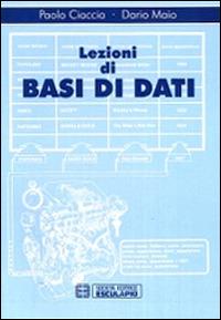 Lezioni di basi di dati - Paolo Ciaccia,Dario Maio - copertina