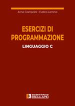 Esercizi di programmazione linguaggio C