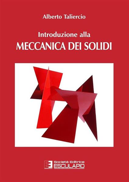 Introduzione alla meccanica dei solidi - Alberto Taliercio - copertina