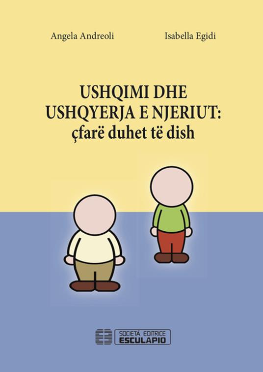 Ushqimi dhe ushqyerja e njeriut. Çfarë duhet të dish - Angela Andreoli,Isabella Egidi - copertina