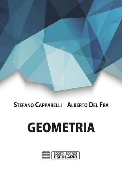 Geometria - Stefano Capparelli,Alberto Del Fra - copertina