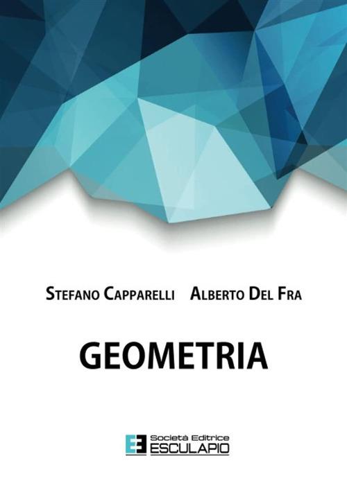 Geometria - Stefano Capparelli,Alberto Del Fra - copertina