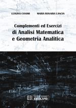 Complementi ed esercizi di analisi matematica e geometria analitica