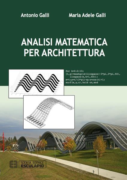 Analisi matematica per architettura - Antonio Galli,M. Adele Galli - copertina