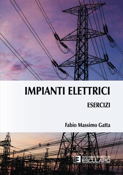 Esercizi di impianti elettrici - Fabio Massimo Gatta - copertina