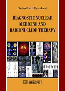 Libro Diagnostic nuclear medicine and radionuclide therapy Stefano Fanti Egesta Lopci