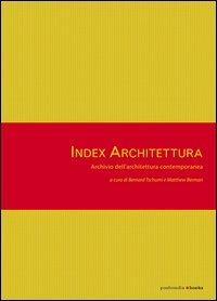Index architettura. Archivio dell'architettura contemporanea - 5