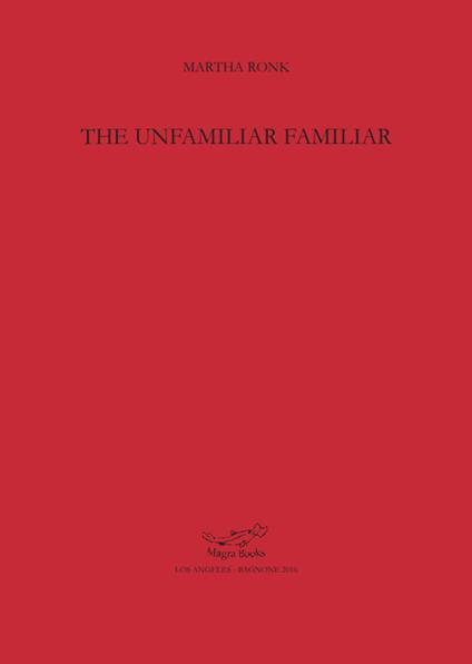 The unfamiliar familiar - Martha Ronk - copertina