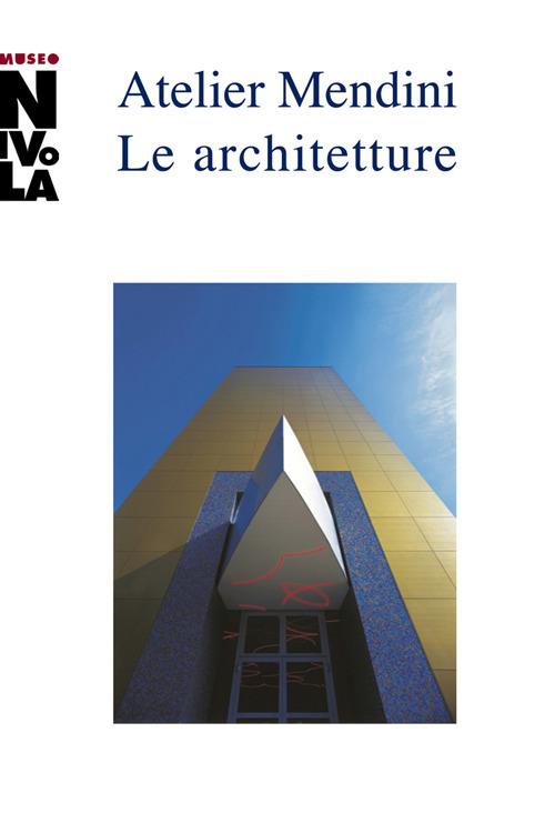 Atelier Mendini. Le architetture. Catalogo della mostra (Orani, 4 maggio-16 giugno 2019). Ediz. italiana e inglese - copertina