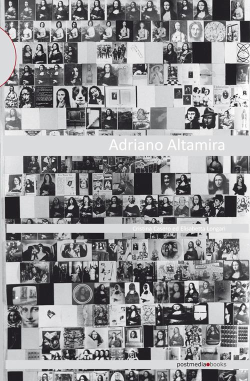Adriano Altamira. Ediz. illustrata - Cristina Casero,Elisabetta Longari - copertina