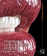 Moderna odontoiatria estetica. Workflow dalla A alla Z