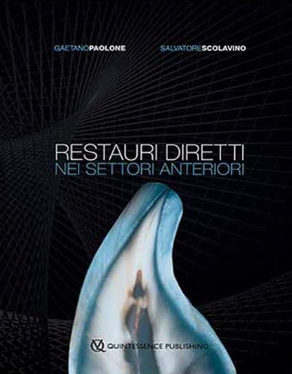 Restauri diretti nei settori anteriori - Gaetano Paolone,Salvatore Scolavino - copertina
