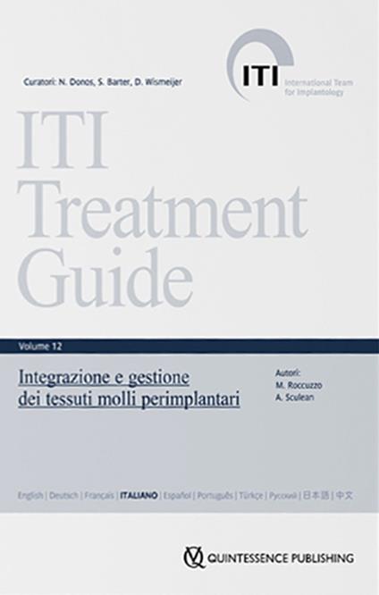 ITI. Guida al trattamento. Vol. 12: Integrazione e gestione dei tessuti molli perimplantari - Mario Roccuzzo,Anton Sculean - copertina