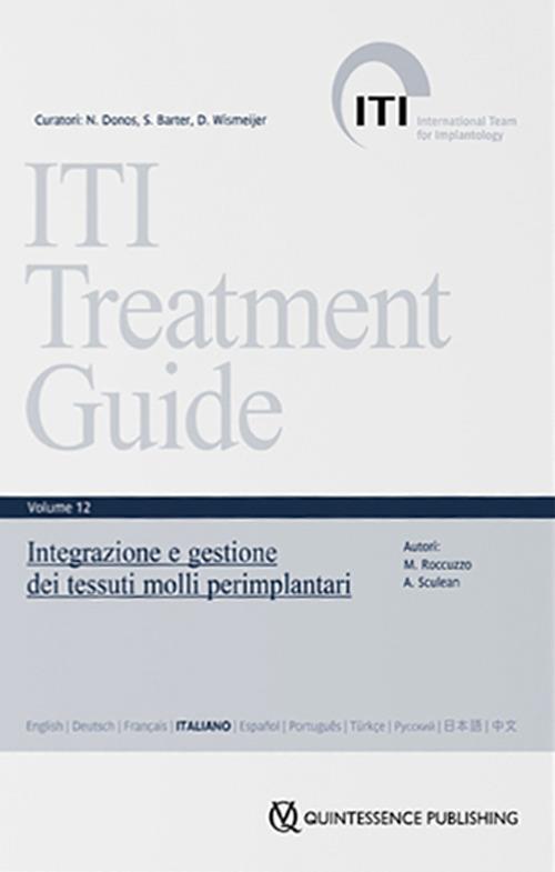 ITI. Guida al trattamento. Vol. 12: Integrazione e gestione dei tessuti molli perimplantari - Mario Roccuzzo,Anton Sculean - copertina