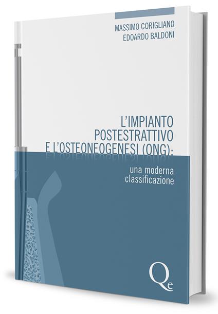 L' impianto postestrattivo e l'osteoneogenesi (ONG). Una moderna classificazione - Massimo Corigliano,Edoardo Baldoni - copertina