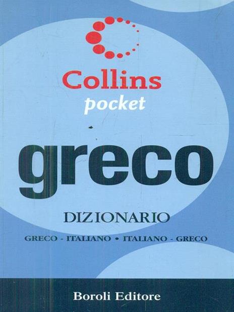 Greco. Dizionario greco-italiano, italiano-greco - 2