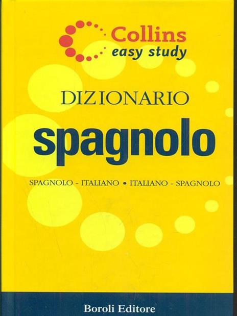 Dizionario spagnolo. Spagnolo-italiano, italiano-spagnolo - 5