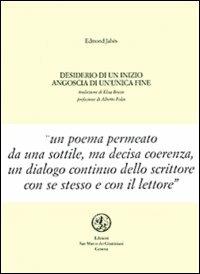 Desiderio di un inizio, angoscia di un'unica fine. Testo francese a fronte - Edmond Jabès - copertina