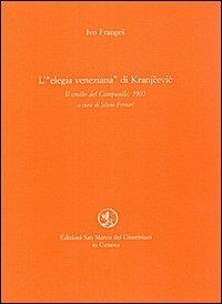 L' elegia veneziana di Kranjcevic. Il crollo del campanile (1902) - Ivo Franges - copertina